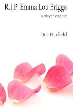 R.I.P. Emma Lou Briggs - Dot Hatfield