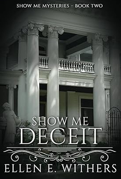 Show Me Deceit - Ellen E. Withers