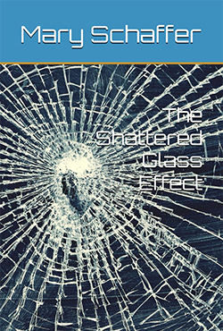 Mary Schaffer - The Shattered Glass Effect