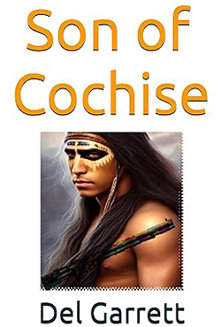 Son of Cochise - Del Garrett