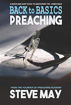 Steve May - Back to Basics Preaching