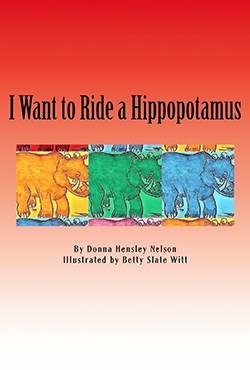 I Want to Ride a Hippopotamus - Donna Nelson
